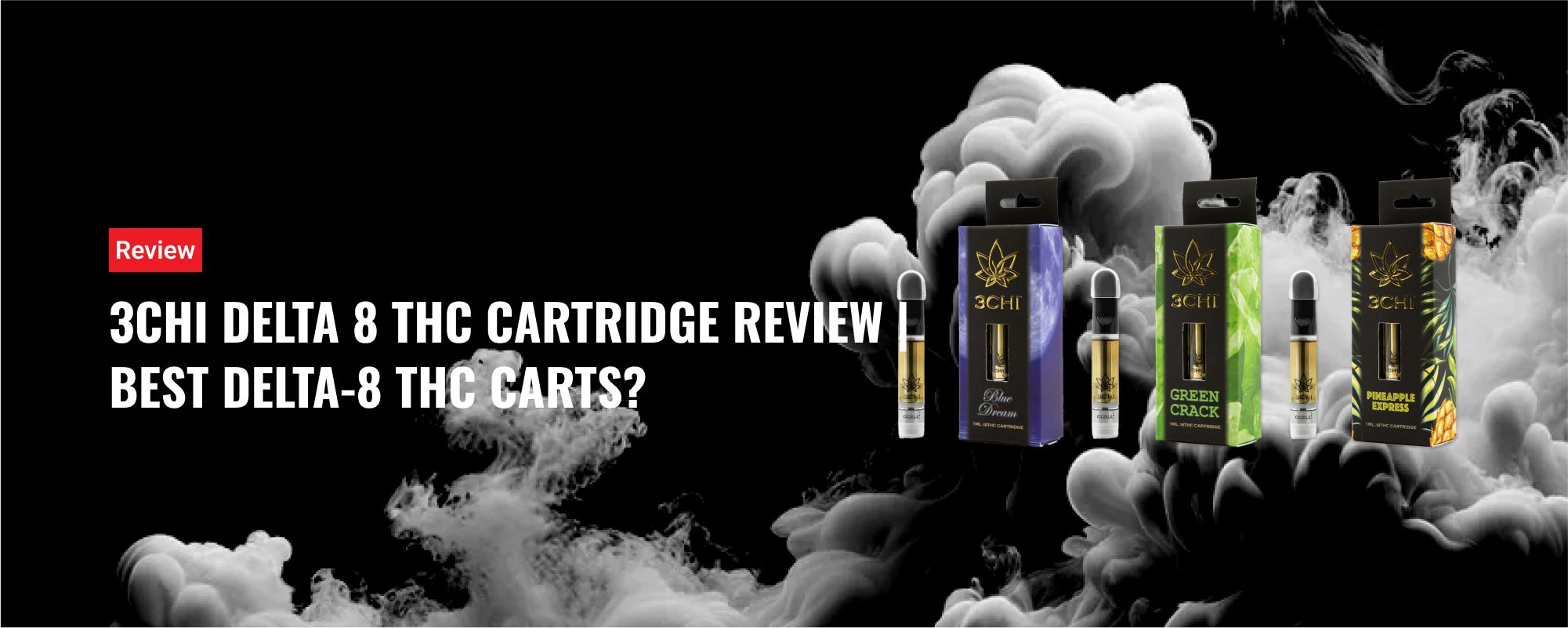 3Chi Delta 8 THC Cartridge Review | Best Delta-8 THC Carts?