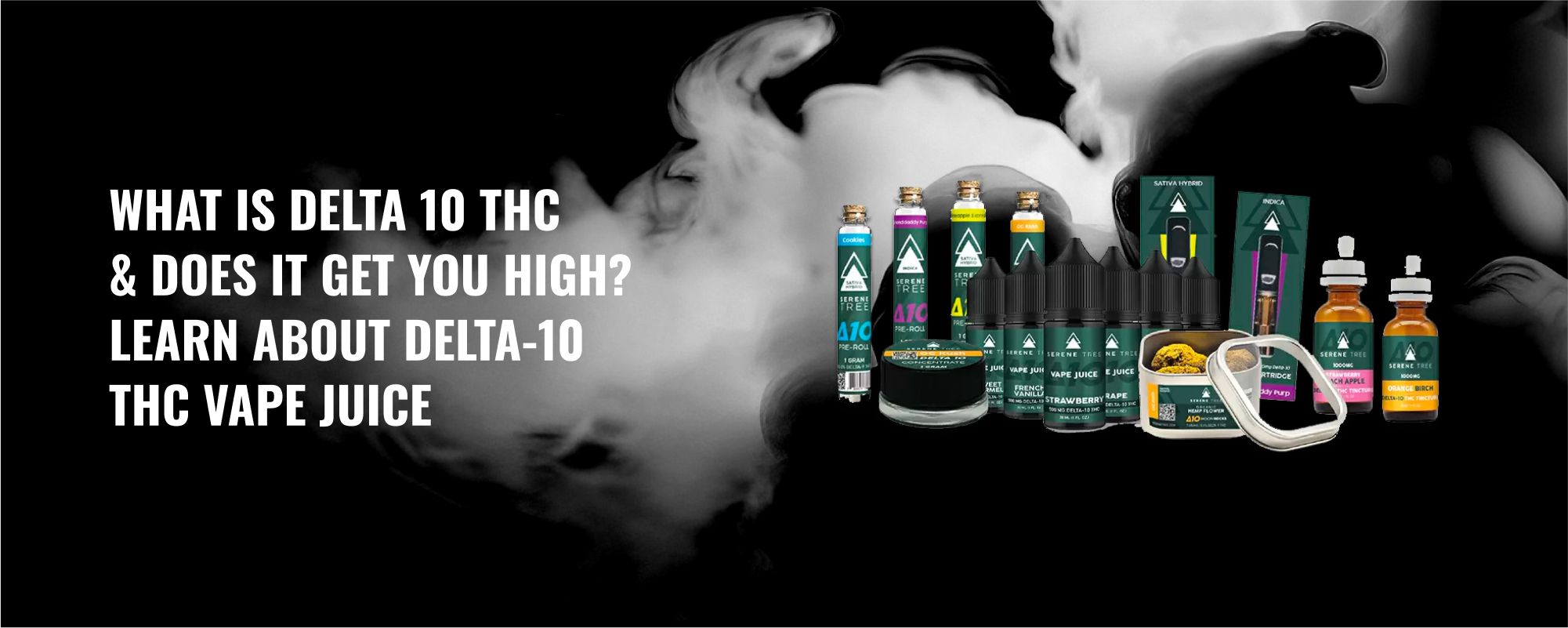 What Is Delta-10 THC & Does it Get You High? Learn About Delta-10 THC Vape Juice
