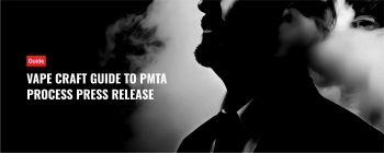 Vape Craft Guide to PMTA Process Press Release